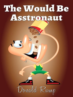 cover image of The Would Be Asstronaut